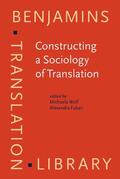 Wolf / Fukari |  Constructing a Sociology of Translation | Buch |  Sack Fachmedien