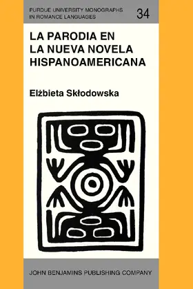 Sklodowska |  La Parodia en la nueva novela hispanoamericana (1960–1985) | Buch |  Sack Fachmedien