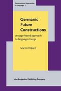 Hilpert |  Germanic Future Constructions | Buch |  Sack Fachmedien