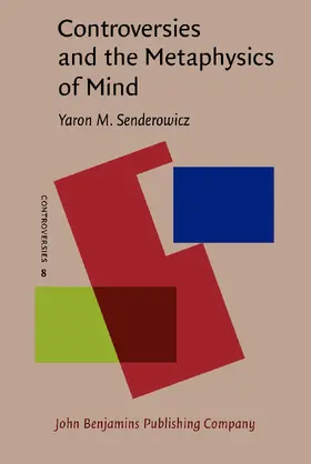 Senderowicz |  Controversies and the Metaphysics of Mind | Buch |  Sack Fachmedien