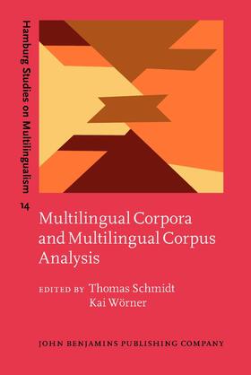 Schmidt / Wörner |  Multilingual Corpora and Multilingual Corpus Analysis | Buch |  Sack Fachmedien