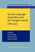Philp / Oliver / Mackey |  Second Language Acquisition and the Younger Learner | Buch |  Sack Fachmedien