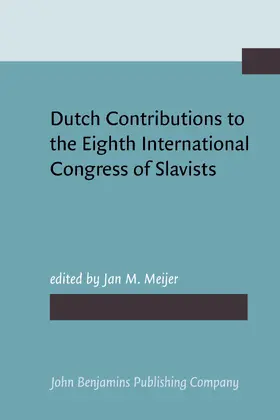 Meijer |  Dutch Contributions to the Eighth International Congress of Slavists, Zagreb, Ljubljana, September 3–9, 1978 | Buch |  Sack Fachmedien