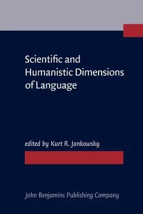 Jankowsky |  Scientific and Humanistic Dimensions of Language | Buch |  Sack Fachmedien