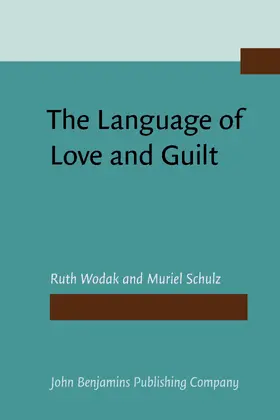 Wodak / Schulz |  The Language of Love and Guilt | Buch |  Sack Fachmedien