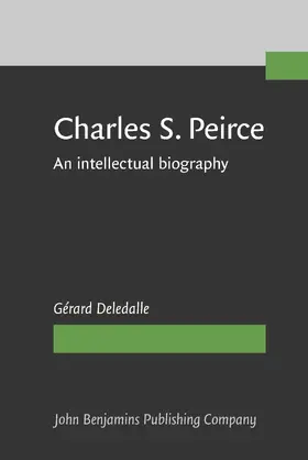 Deledalle |  Charles S. Peirce, 1839–1914 | Buch |  Sack Fachmedien
