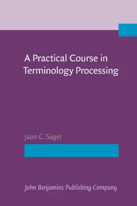 Sager |  A Practical Course in Terminology Processing | Buch |  Sack Fachmedien