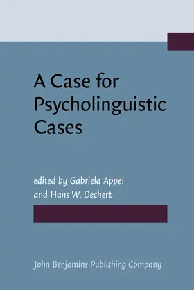 Appel / Dechert |  A Case for Psycholinguistic Cases | Buch |  Sack Fachmedien