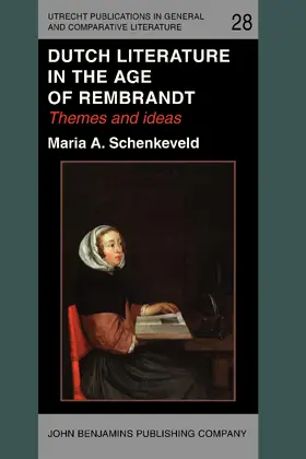 Schenkeveld |  Dutch Literature in the Age of Rembrandt | Buch |  Sack Fachmedien