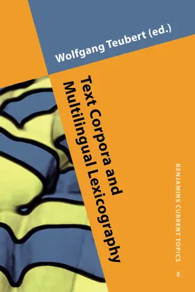 Teubert | Text Corpora and Multilingual Lexicography | Buch | 978-90-272-2238-1 | sack.de