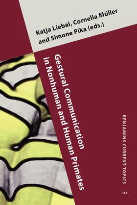 Liebal / Müller / Pika | Gestural Communication in Nonhuman and Human Primates | Buch | 978-90-272-2240-4 | sack.de