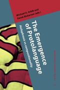 Arbib / Bickerton |  The Emergence of Protolanguage | Buch |  Sack Fachmedien
