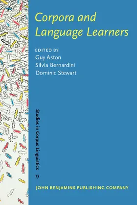 Aston / Bernardini / Stewart |  Corpora and Language Learners | Buch |  Sack Fachmedien