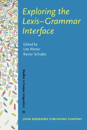 Römer / Schulze |  Exploring the Lexis–Grammar Interface | Buch |  Sack Fachmedien