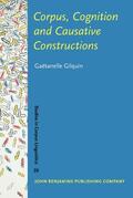 Gilquin |  Corpus, Cognition and Causative Constructions | Buch |  Sack Fachmedien
