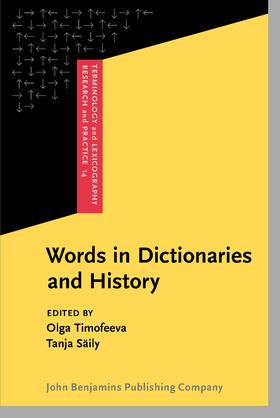 Timofeeva / Säily | Words in Dictionaries and History | Buch | 978-90-272-2338-8 | sack.de