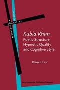 Tsur |  ‘Kubla Khan’ – Poetic Structure, Hypnotic Quality and Cognitive Style | Buch |  Sack Fachmedien