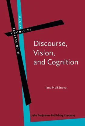 Holšánová |  Discourse, Vision, and Cognition | Buch |  Sack Fachmedien