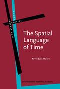 Moore |  The Spatial Language of Time | Buch |  Sack Fachmedien