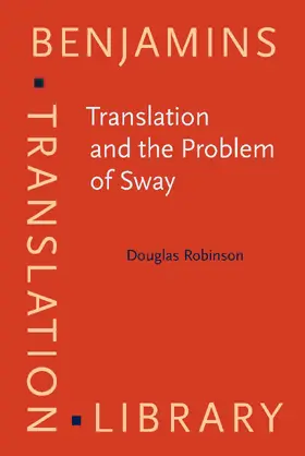 Robinson | Translation and the Problem of Sway | Buch | 978-90-272-2440-8 | www.sack.de
