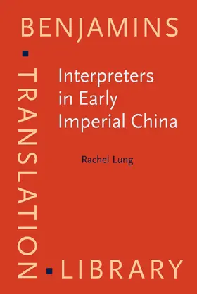 Lung | Interpreters in Early Imperial China | Buch | 978-90-272-2444-6 | www.sack.de