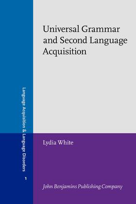 White | Universal Grammar and Second Language Acquisition | Buch | 978-90-272-2461-3 | sack.de