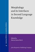 Beck |  Morphology and its Interfaces in Second Language Knowledge | Buch |  Sack Fachmedien