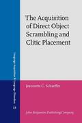 Schaeffer |  The Acquisition of Direct Object Scrambling and Clitic Placement | Buch |  Sack Fachmedien
