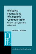 Ballmer |  Biological Foundations of Linguistic Communication | Buch |  Sack Fachmedien