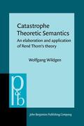 Wildgen |  Catastrophe Theoretic Semantics | Buch |  Sack Fachmedien