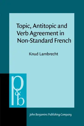 Lambrecht |  Topic, Antitopic and Verb Agreement in Non-Standard French | Buch |  Sack Fachmedien