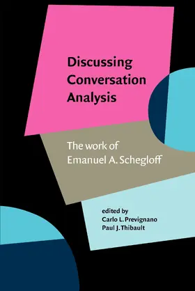 Prevignano / Thibault |  Discussing Conversation Analysis | Buch |  Sack Fachmedien