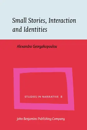 Georgakopoulou |  Small Stories, Interaction and Identities | Buch |  Sack Fachmedien