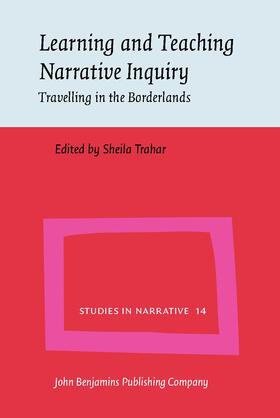 Trahar | Learning and Teaching Narrative Inquiry | Buch | 978-90-272-2654-9 | sack.de