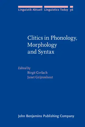 Gerlach / Grijzenhout | Clitics in Phonology, Morphology and Syntax | Buch | 978-90-272-2757-7 | sack.de