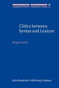 Gerlach |  Clitics between Syntax and Lexicon | Buch |  Sack Fachmedien