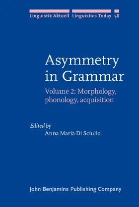 Di Sciullo | Asymmetry in Grammar | Buch | 978-90-272-2779-9 | www.sack.de