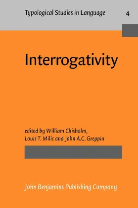 Chisholm / Milic / Greppin |  Interrogativity | Buch |  Sack Fachmedien