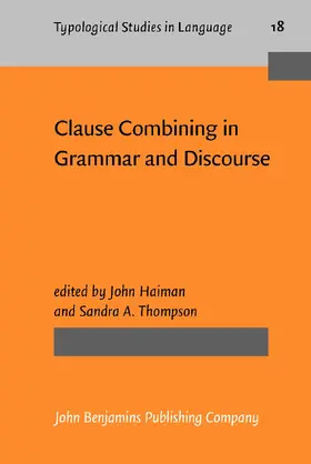 Haiman / Thompson |  Clause Combining in Grammar and Discourse | Buch |  Sack Fachmedien