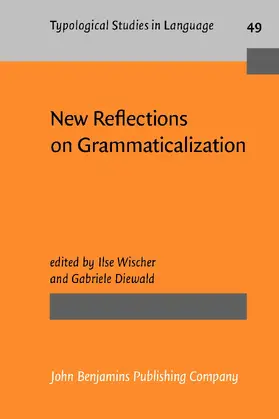Wischer / Diewald |  New Reflections on Grammaticalization | Buch |  Sack Fachmedien