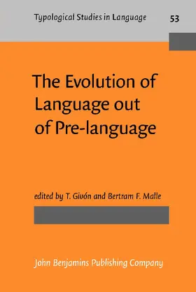 Givón / Malle |  The Evolution of Language out of Pre-language | Buch |  Sack Fachmedien