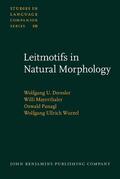 Dressler / Mayerthaler / Panagl |  Leitmotifs in Natural Morphology | Buch |  Sack Fachmedien
