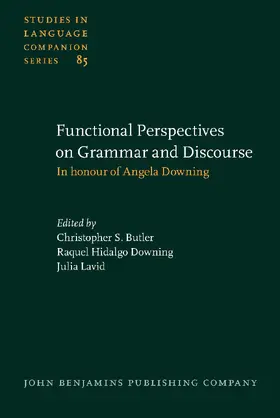 Butler / Hidalgo Downing / Lavid | Functional Perspectives on Grammar and Discourse | Buch | 978-90-272-3095-9 | sack.de
