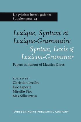 Leclère / Laporte / Piot | Lexique, Syntaxe et Lexique-Grammaire / Syntax, Lexis &#38; Lexicon-Grammar | Buch | 978-90-272-3134-5 | sack.de