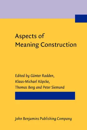 Radden / Köpcke / Berg |  Aspects of Meaning Construction | Buch |  Sack Fachmedien