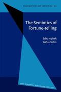 Aphek / Tobin |  The Semiotics of Fortune-telling | Buch |  Sack Fachmedien