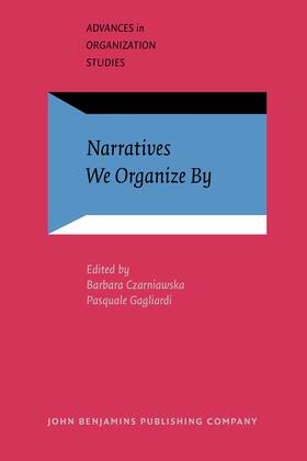 Czarniawska / Gagliardi | Narratives We Organize By | Buch | 978-90-272-3311-0 | sack.de