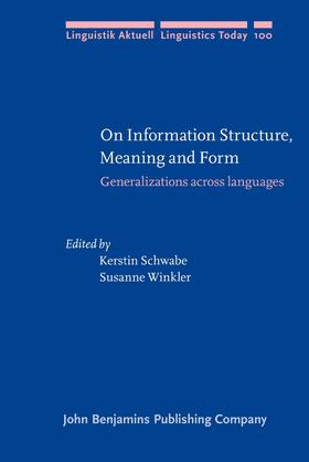 Schwabe / Winkler | On Information Structure, Meaning and Form | Buch | 978-90-272-3364-6 | sack.de