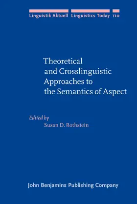 Rothstein | Theoretical and Crosslinguistic Approaches to the Semantics of Aspect | Buch | 978-90-272-3374-5 | sack.de