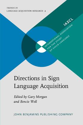 Morgan / Woll | Directions in Sign Language Acquisition | Buch | 978-90-272-3472-8 | sack.de